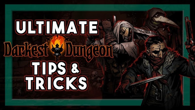 Darkest Dungeon Tricks
